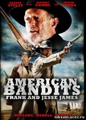 Американские бандиты: Фрэнк и Джесси Джеймс / American Bandits: Frank and Jesse James (2010)